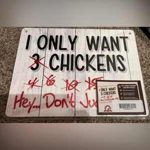 🌸🌸 5 for $15 🌸🌸I only want 3 chickens sign. *NWT**